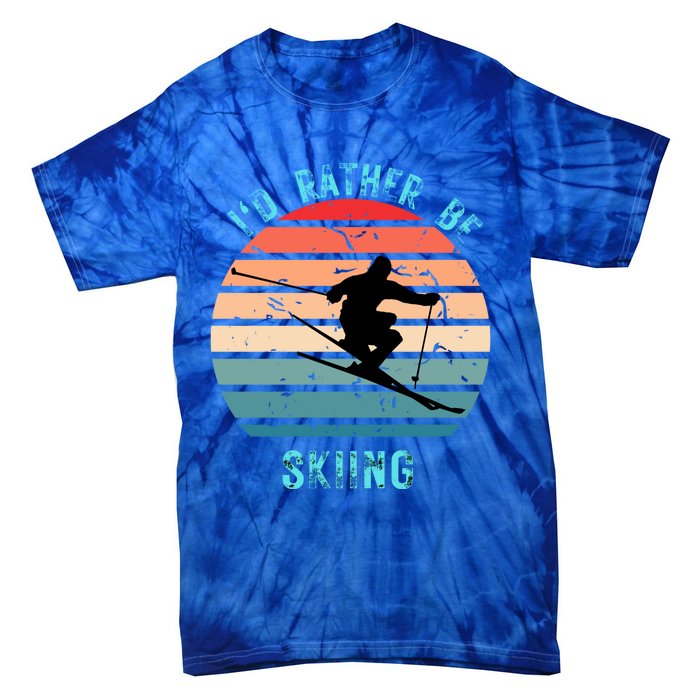 Id Rather Be Skiing Sunset Skiing Skiers Or Gift Tie-Dye T-Shirt