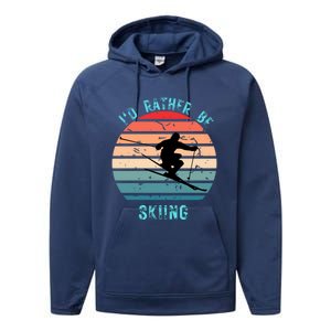 Id Rather Be Skiing Sunset Skiing Skiers Or Gift Performance Fleece Hoodie