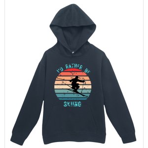 Id Rather Be Skiing Sunset Skiing Skiers Or Gift Urban Pullover Hoodie