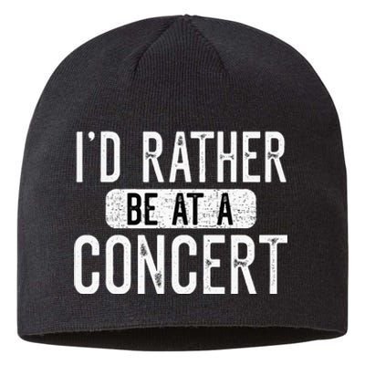 ID Rather Be At A Concert Funny Music Concert Lover Sustainable Beanie