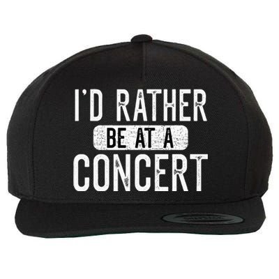 ID Rather Be At A Concert Funny Music Concert Lover Wool Snapback Cap