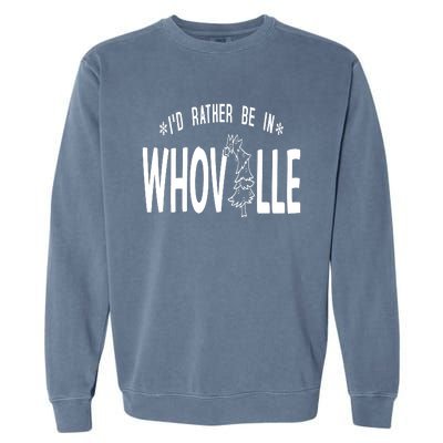 ID Rather Be In Whoville Merry Grinchmas Garment-Dyed Sweatshirt