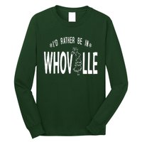 ID Rather Be In Whoville Merry Grinchmas Long Sleeve Shirt