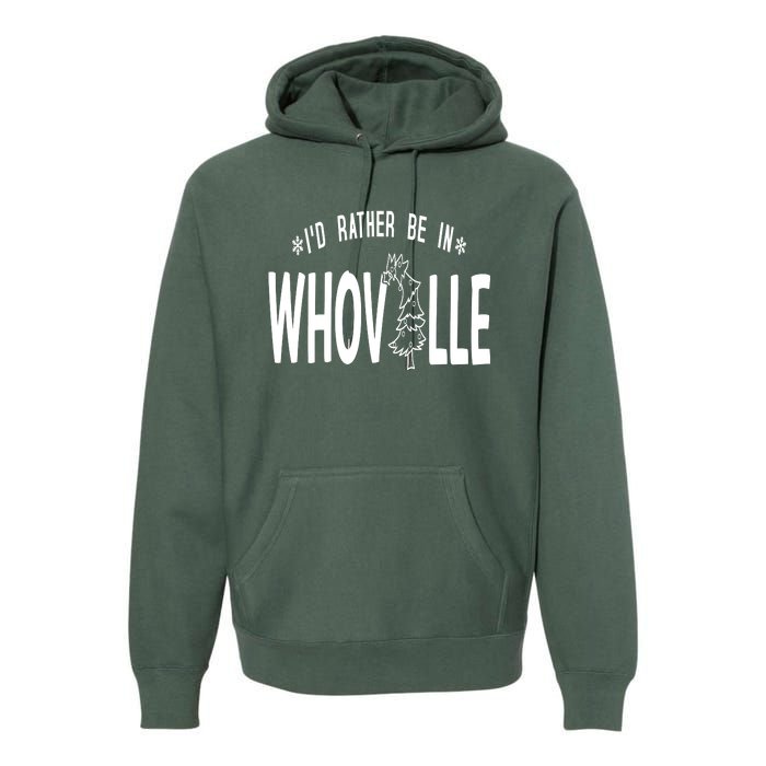 ID Rather Be In Whoville Merry Grinchmas Premium Hoodie