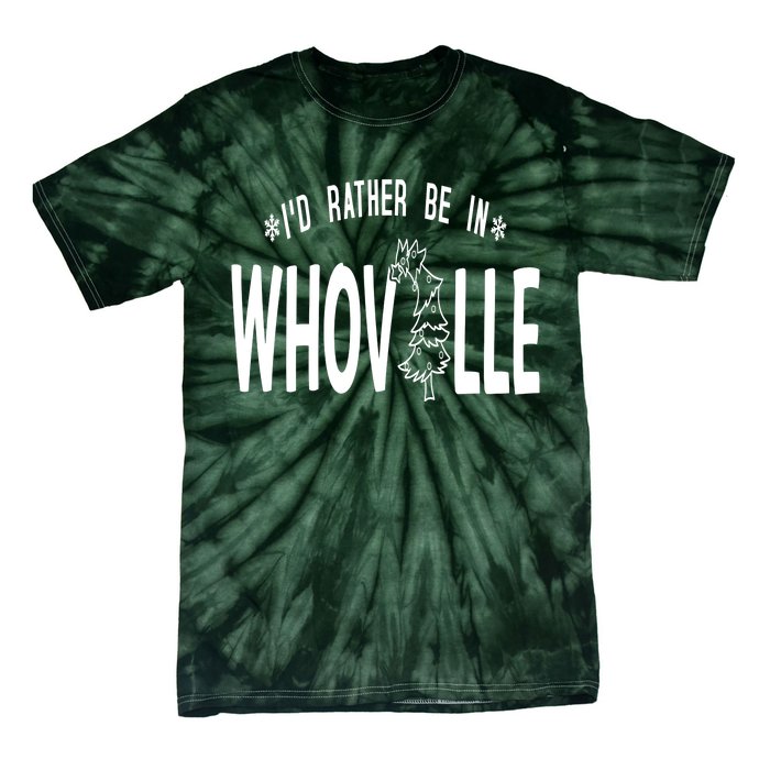 ID Rather Be In Whoville Merry Grinchmas Tie-Dye T-Shirt