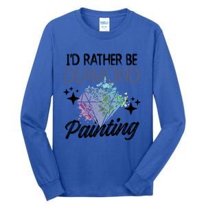 I'd Rather Be Diamond Painting Gift Painter Artist Gift Tall Long Sleeve T-Shirt