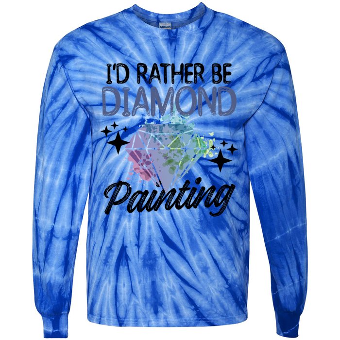 I'd Rather Be Diamond Painting Gift Painter Artist Gift Tie-Dye Long Sleeve Shirt