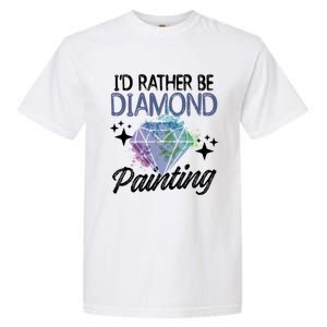 I'd Rather Be Diamond Painting Gift Painter Artist Gift Garment-Dyed Heavyweight T-Shirt