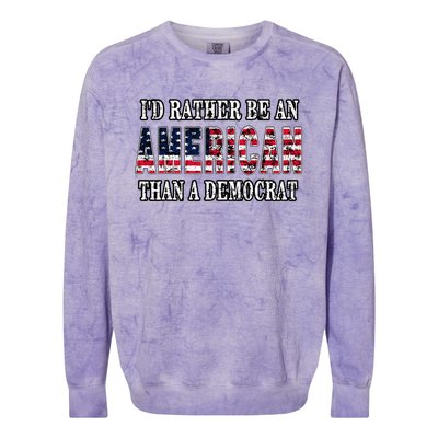 ID Rather Be An American Than A Democrat Anti Liberal Trump Colorblast Crewneck Sweatshirt