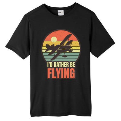 Id Rather Be Flying Aviation Pilot Flight Retro Sunset Meaningful Gift Tall Fusion ChromaSoft Performance T-Shirt