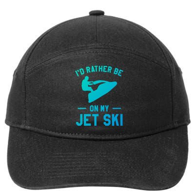 Id Rather Be On My Jet Ski Jet Skiing Funny Gift 7-Panel Snapback Hat