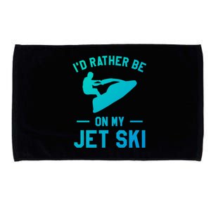 Id Rather Be On My Jet Ski Jet Skiing Funny Gift Microfiber Hand Towel