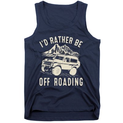 I'd Rather Be Off Roading Off Road Funny Off Roading Tank Top