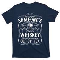 Id Rather Be Someones Shot Of Whiskey T-Shirt