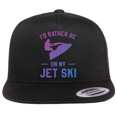 Id Rather Be On My Jet Ski Jet Skiing Funny Gift Flatbill Hat