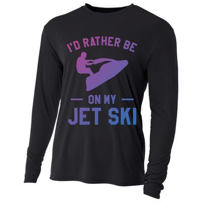 Id Rather Be On My Jet Ski Jet Skiing Funny Gift Cooling Performance Long Sleeve Crew