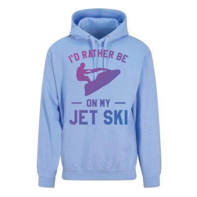 Id Rather Be On My Jet Ski Jet Skiing Funny Gift Unisex Surf Hoodie