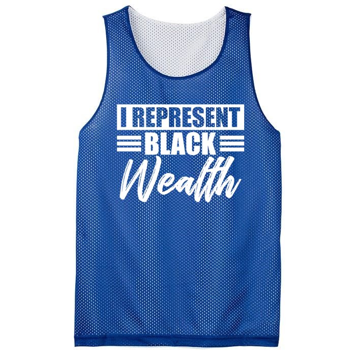 I Represent Black Wealth Black Wealth Matters Gift Mesh Reversible Basketball Jersey Tank