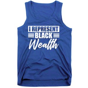 I Represent Black Wealth Black Wealth Matters Gift Tank Top