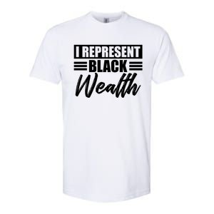 I Represent Black Wealth Black Wealth Matters Gift Softstyle CVC T-Shirt