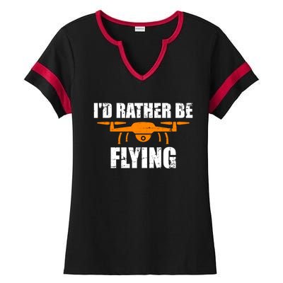 Id Rather Be Flying Drone Gift Ladies Halftime Notch Neck Tee