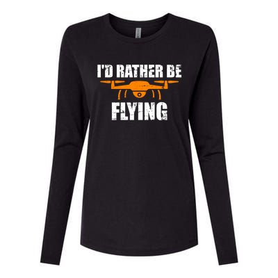 Id Rather Be Flying Drone Gift Womens Cotton Relaxed Long Sleeve T-Shirt