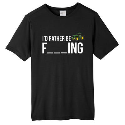 Id Rather Be Farming Funny Farmer Gift Tall Fusion ChromaSoft Performance T-Shirt