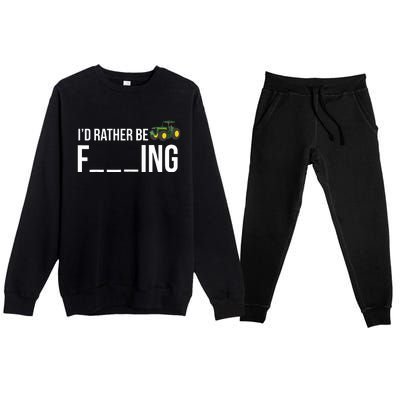 Id Rather Be Farming Funny Farmer Gift Premium Crewneck Sweatsuit Set