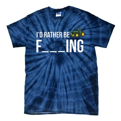 Id Rather Be Farming Funny Farmer Gift Tie-Dye T-Shirt