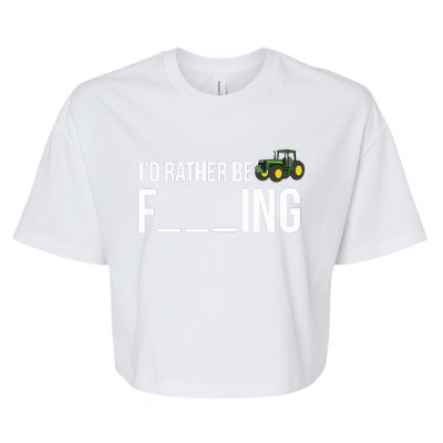 Id Rather Be Farming Funny Farmer Gift Bella+Canvas Jersey Crop Tee