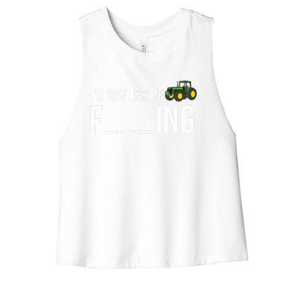 Id Rather Be Farming Funny Farmer Gift Women's Racerback Cropped Tank