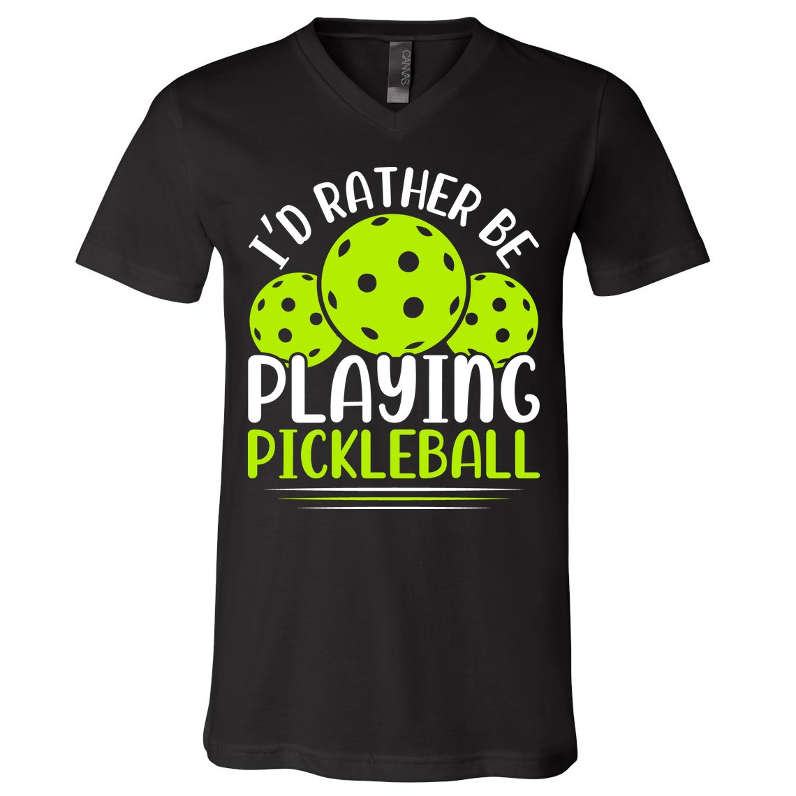 I'd Rather Be Playing Pickleball Gift For Pickleball Team V-Neck T-Shirt