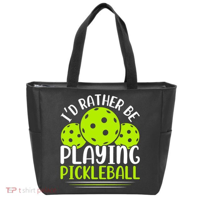 I'd Rather Be Playing Pickleball Gift For Pickleball Team Zip Tote Bag