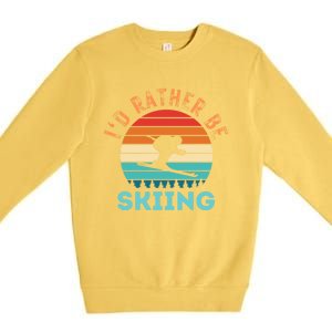 Id Rather Be Skiing Sky Winter Sport Gift Premium Crewneck Sweatshirt