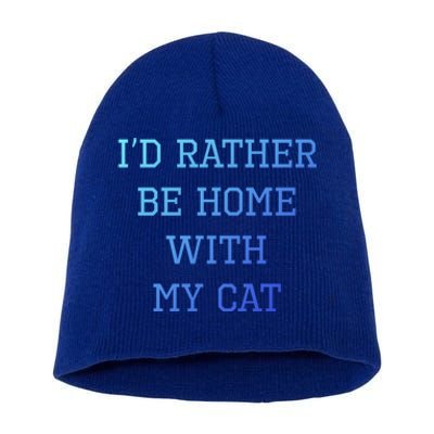 ID Rather Be Home With My Cat Funny Pet Owner Gift Short Acrylic Beanie