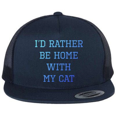 ID Rather Be Home With My Cat Funny Pet Owner Gift Flat Bill Trucker Hat