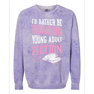 Id Rather Be Reading Young Adult Fiction Gift Colorblast Crewneck Sweatshirt