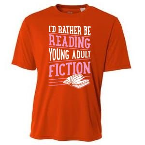 Id Rather Be Reading Young Adult Fiction Gift Cooling Performance Crew T-Shirt