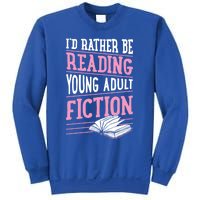 Id Rather Be Reading Young Adult Fiction Gift Sweatshirt