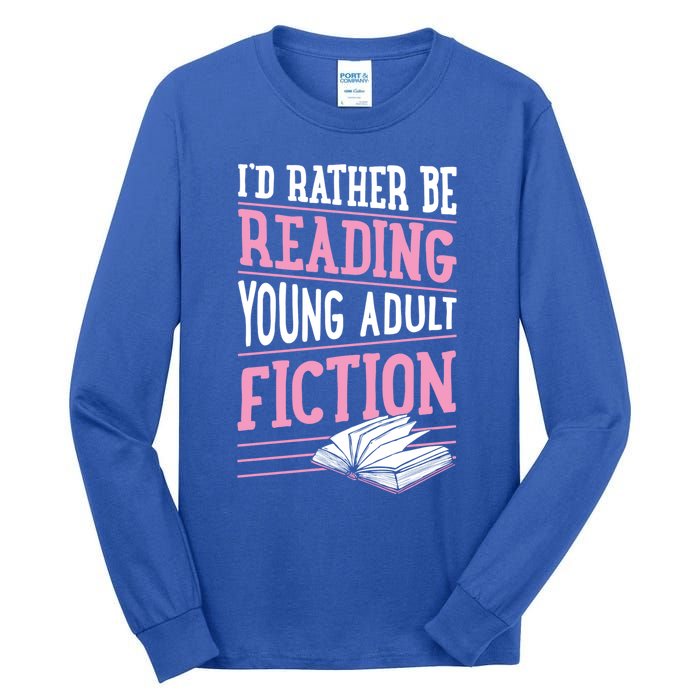 Id Rather Be Reading Young Adult Fiction Gift Tall Long Sleeve T-Shirt