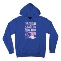 Id Rather Be Reading Young Adult Fiction Gift Tall Hoodie