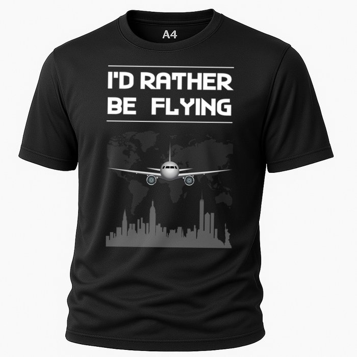 Id Rather Be Flying Funny Airplane Pilot Saying Gift Cooling Performance Crew T-Shirt
