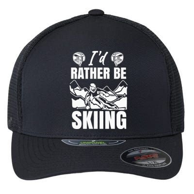 Id Rather Be Skiing Funny Mountain Skiing Skier Ski Gift Flexfit Unipanel Trucker Cap