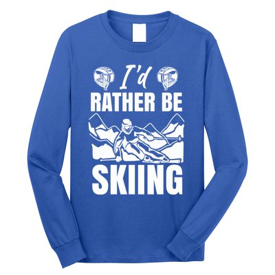 Id Rather Be Skiing Funny Mountain Skiing Skier Ski Gift Long Sleeve Shirt