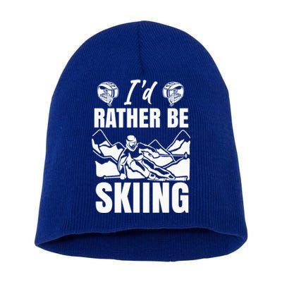 Id Rather Be Skiing Funny Mountain Skiing Skier Ski Gift Short Acrylic Beanie