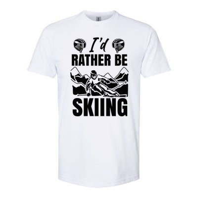 Id Rather Be Skiing Funny Mountain Skiing Skier Ski Gift Softstyle® CVC T-Shirt