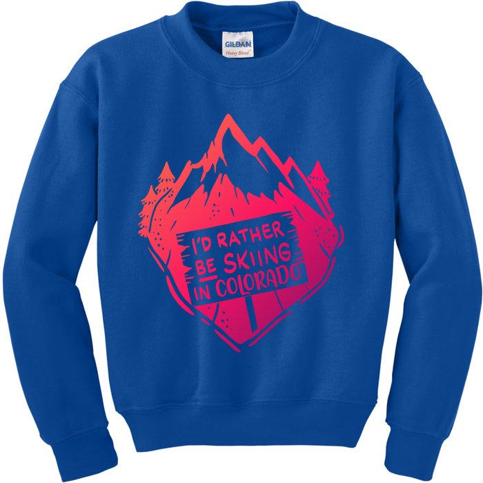 Id Rather Be Skiing In Colorado Gift Kids Sweatshirt