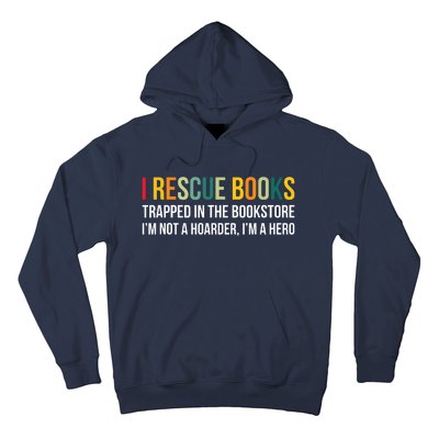 I Rescue Books Trapped In The Bookstore Bookworm Love Reding Hoodie