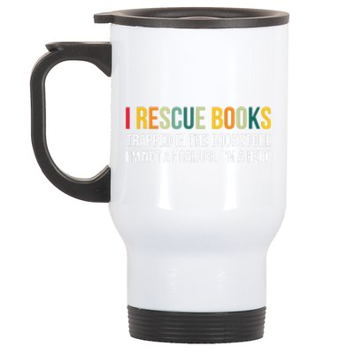 I Rescue Books Trapped In The Bookstore Bookworm Love Reding Stainless Steel Travel Mug