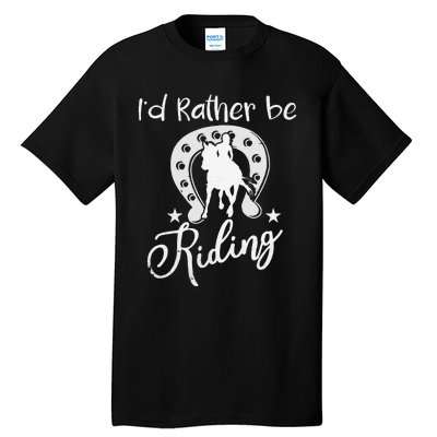 Id Rather Be Riding Horseback Tall T-Shirt